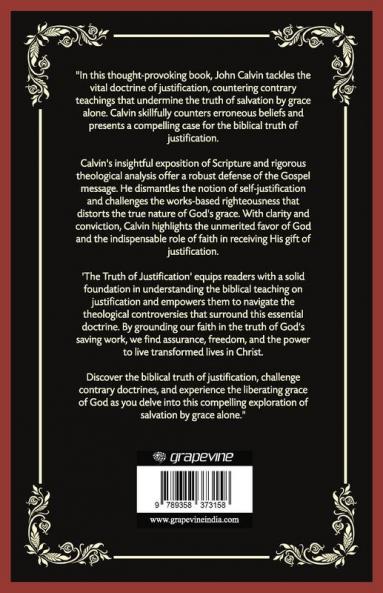 The Truth of Justification: Countering Contrary Doctrines (Grapevine Press)