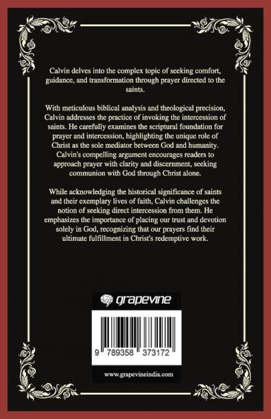 The Intercession of Saints: Finding Comfort Guidance and Transformation Through Prayer (Grapevine Press)