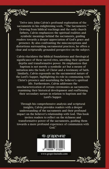 The Sacraments: On Baptism the Lord's Supper and Other Ceremonies Falsely Called Sacraments (Grapevine Press)