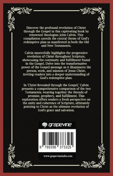 Christ Revealed through the Gospel: And A Comparision of the Two Testaments (Grapevine Press)
