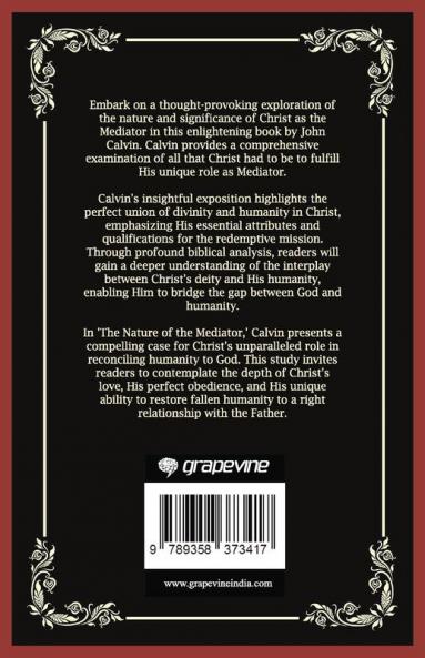 The Nature of the Mediator: All Christ Had to Be (Grapevine Press)