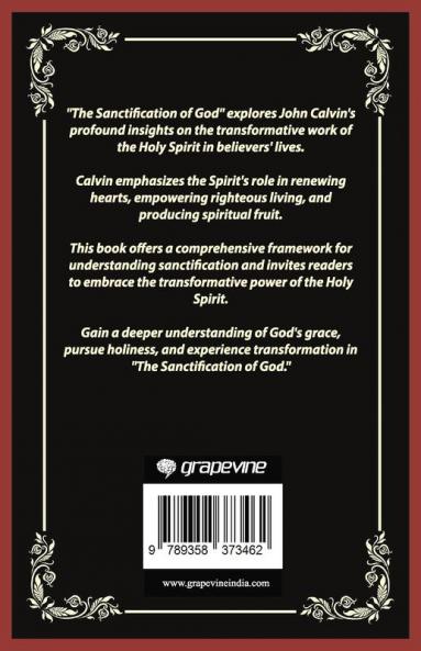 The Sanctification of God: The Work of the Holy Spirit (From Calvin's Institutes) (Grapevine Press)