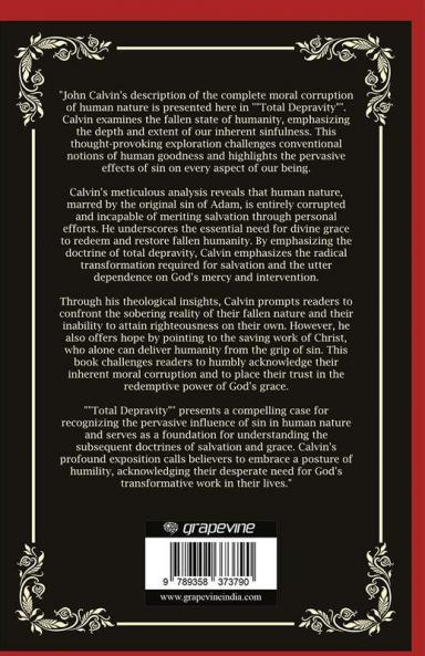 Total Depravity: The Complete Moral Corruption of Human Nature (Grapevine Press)