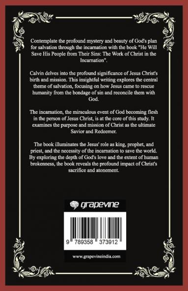 He Will Save His People from Their Sins: The Work of Christ in the Incarnation (Grapevine Press)