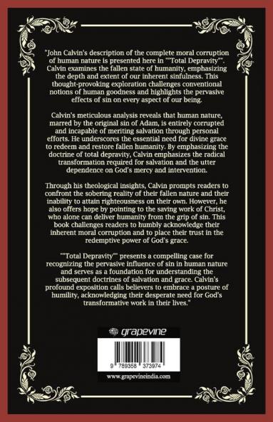 Total Depravity: The Complete Moral Corruption of Human Nature (Grapevine Press)