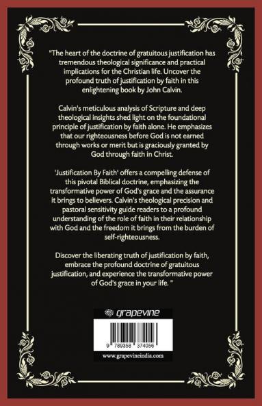 Justification By Faith: The Doctrine of Gratuitous Justification (Grapevine Press)