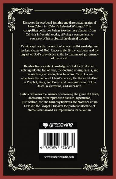 Selected Writings of John Calvin: A Primer To His Biblical Theology (Grapevine Press)