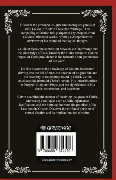 Selected Writings of John Calvin: A Primer To His Biblical Theology (Grapevine Press)
