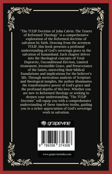 The TULIP Doctrine of John Calvin: The Tenets of Reformed Theology (Grapevine Press)