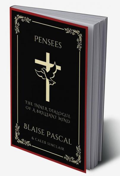Pensees: The Inner Dialogue of a Brilliant Mind (Grapevine Press)