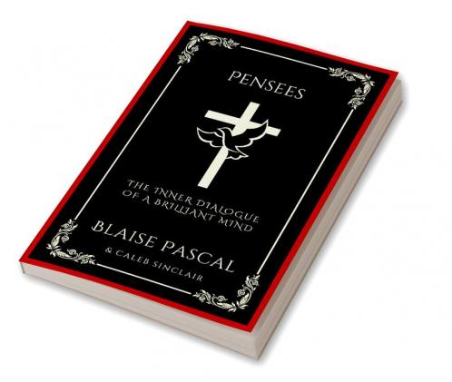 Pensees: The Inner Dialogue of a Brilliant Mind (Grapevine Press)