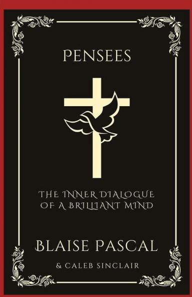 Pensees: The Inner Dialogue of a Brilliant Mind (Grapevine Press)