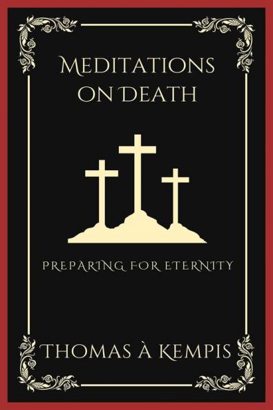 Meditations on Death: Preparing for Eternity (Grapevine Press)
