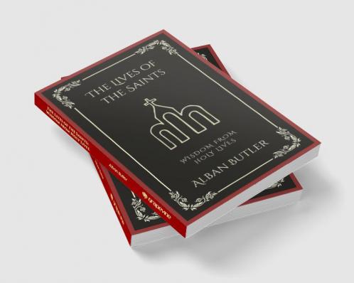 The Lives of the Saints: Wisdom from Holy Lives (Grapevine Press)