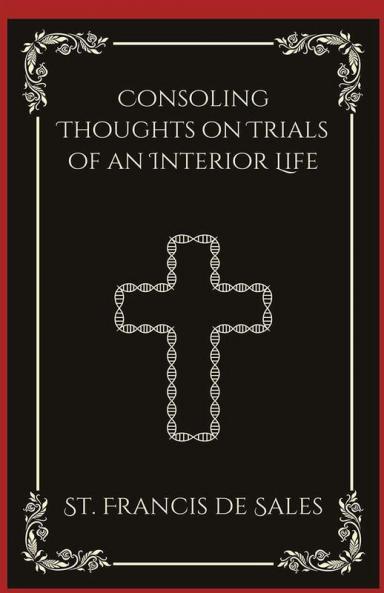 Consoling Thoughts on Trials of an Interior Life