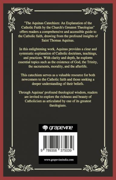 The Aquinas Catechism: A Simple Explanation of the Catholic Faith by the Church's Greatest Theologian