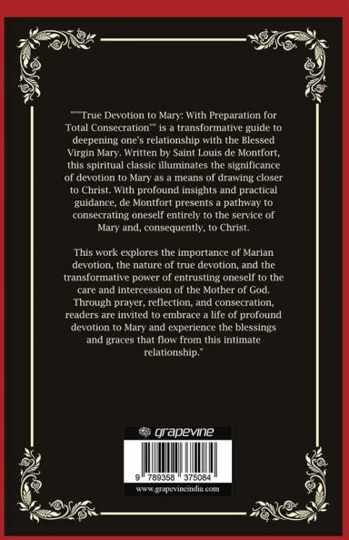 True Devotion to Mary: With Preparation for Total Consecration (Grapevine Press)