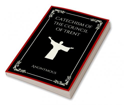 Catechism of the Council of Trent