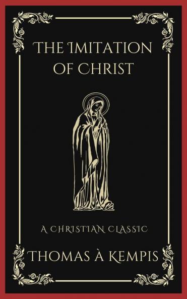 The Imitation of Christ: A Christian Classic (Grapevine Press)