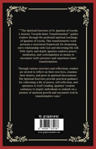 The Spiritual Exercises of St. Ignatius of Loyola: A Journey Towards Inner Transformation (Grapevine Press)
