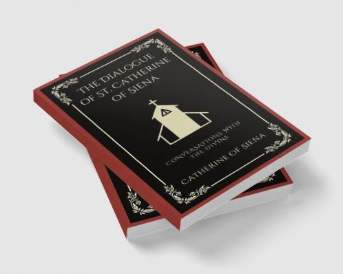 The Dialogue of St. Catherine of Siena: Conversations with the Divine (Grapevine Press)