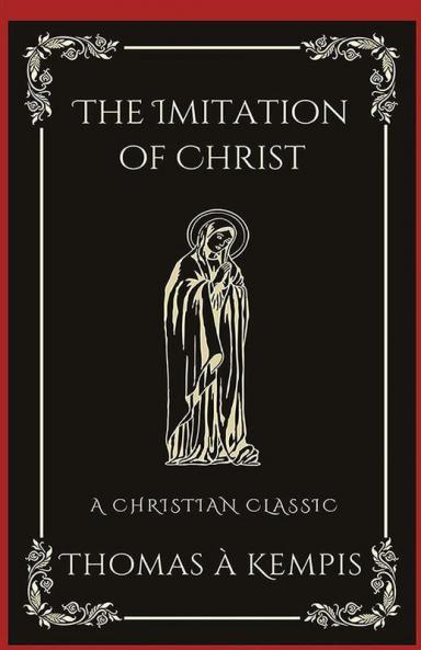 The Imitation of Christ: Navigating the Path of Discipleship (Grapevine Press)