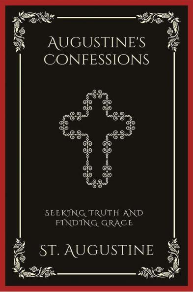 Augustine's Confessions: Seeking Truth and Finding Grace (Grapevine Press)