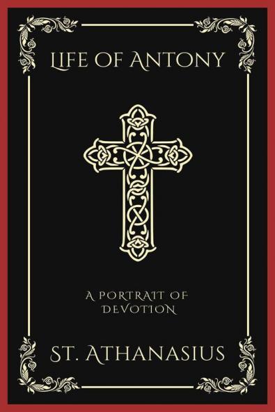 Life of Antony: A Portrait of Devotion (Grapevine Press)