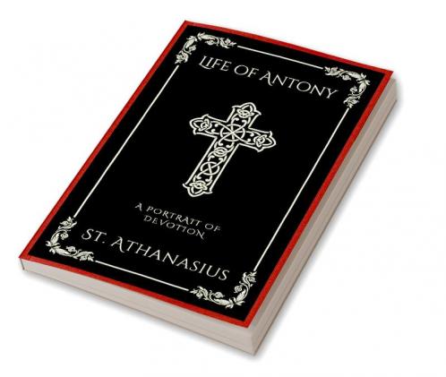 Life of Antony: A Portrait of Devotion (Grapevine Press)