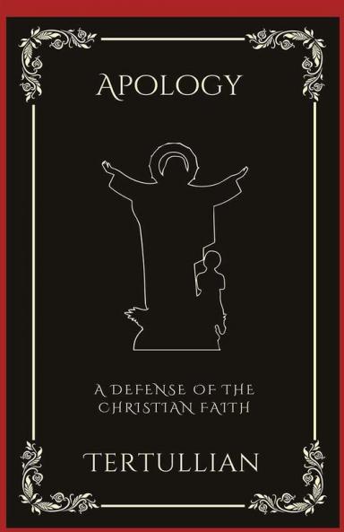 Apology: A Defense of the Christian Faith (Grapevine Press)