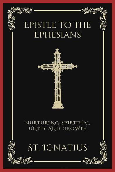 Epistle to the Ephesians: Nurturing Spiritual Unity and Growth (Grapevine Press)