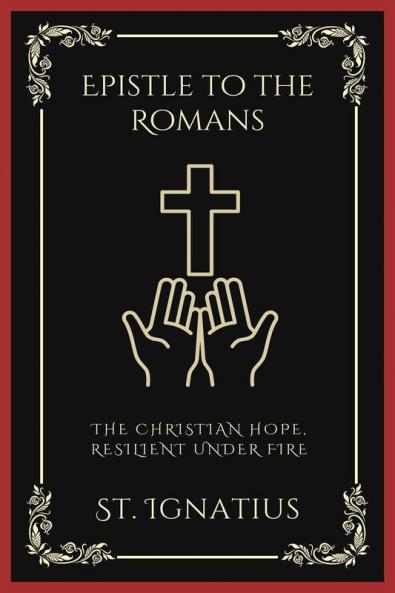 Epistle to the Romans: The Christian Hope Resilient Under Fire (Grapevine Press)