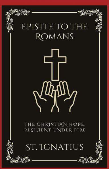 Epistle to the Romans: The Christian Hope Resilient Under Fire (Grapevine Press)