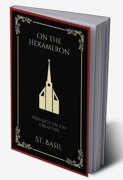 On the Hexameron: Insights on the Creation (Grapevine Press)