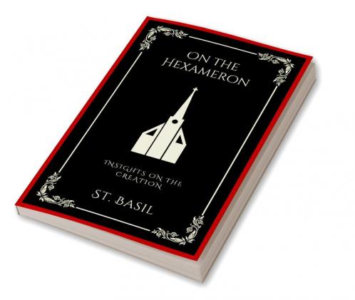 On the Hexameron: Insights on the Creation (Grapevine Press)