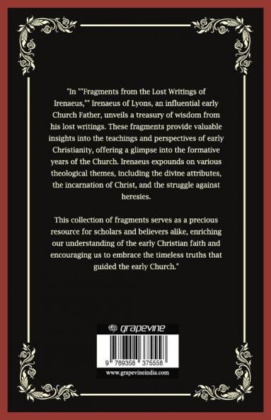 Fragments from the Lost Writings of Irenaeus: Rediscovering Early Christian Wisdom (Grapevine Press)