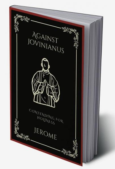 Against Jovinianus: Contending for Holiness (Grapevine Press)