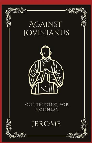 Against Jovinianus: Contending for Holiness (Grapevine Press)