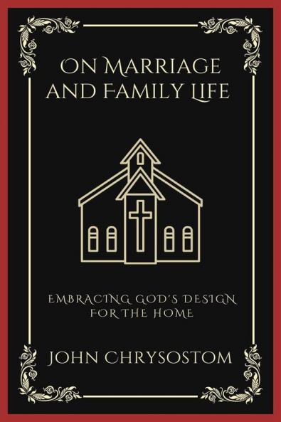 On Marriage and Family Life: Embracing God's Design for the Home (Grapevine Press)