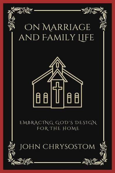 On Marriage and Family Life: Embracing God's Design for the Home (Grapevine Press)