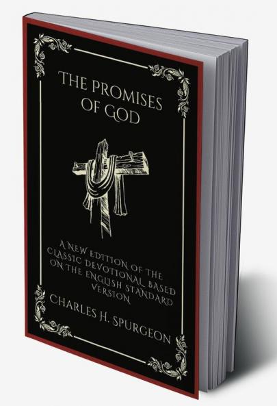 The Promises of God: A New Edition of the Classic Devotional Based on the English Standard Version