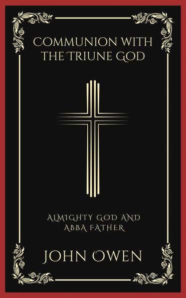 Communion with the Triune God: Almighty God and Abba Father (Grapevine Press)