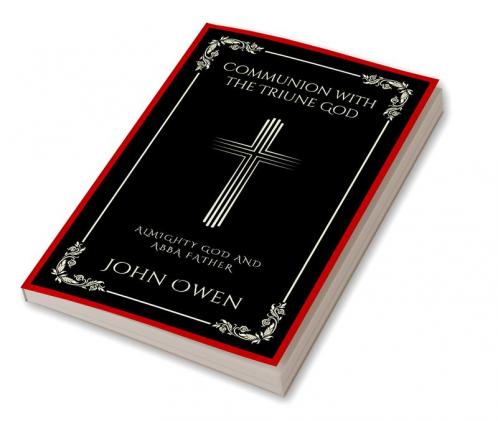 Communion with the Triune God: Almighty God and Abba Father (Grapevine Press)