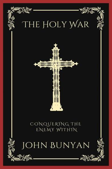 The Holy War: Conquering the Enemy Within (Grapevine Press)