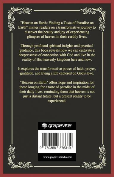 Heaven on Earth: Finding a Taste of Paradise on Earth (Grapevine Press)