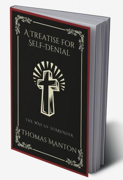 A Treatise for Self-Denial: The Way of Surrender (Grapevine Press)