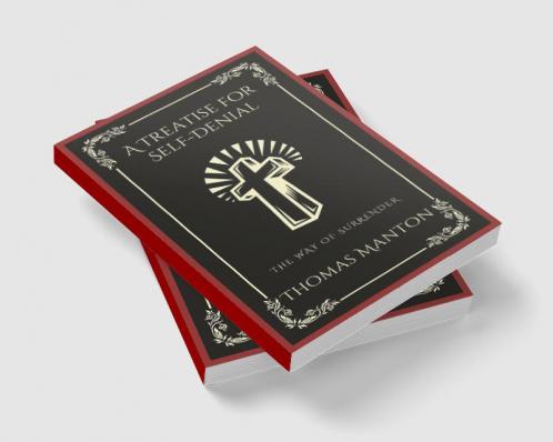 A Treatise for Self-Denial: The Way of Surrender (Grapevine Press)
