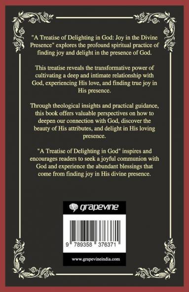 A Treatise of Delighting in God: Joy in the Divine Presence (Grapevine Press)