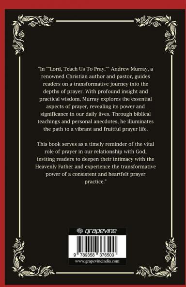 Lord Teach Us To Pray: Discovering the Power of Prayer (Grapevine Press)