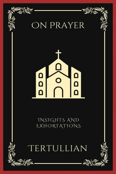 On Prayer: Insights and Exhortations (Grapevine Press)
